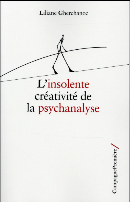 Emprunter L'insolente créativité de la psychanalyse livre