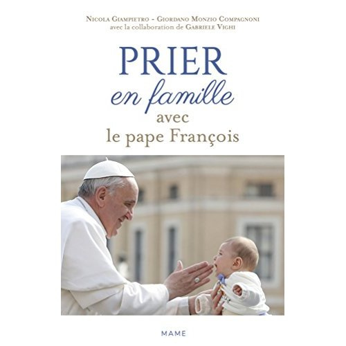 Emprunter Prier en famille avec le pape François livre