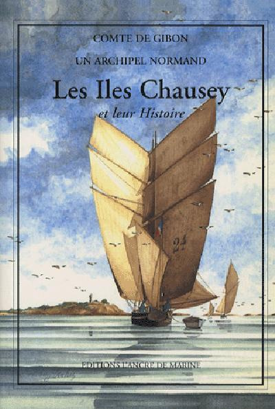 Emprunter Les Iles Chausey et leur Histoire. Un archipel normand, 3e édition livre