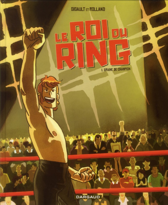 Emprunter Le roi du ring Tome 1 : Graine de champion livre