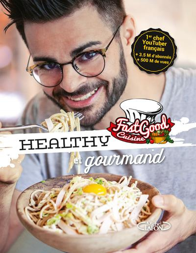 Emprunter Healthy & gourmand. FastGood Cuisine livre