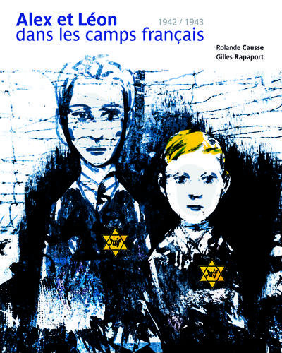 Emprunter Léon et Alex dans les camps français livre