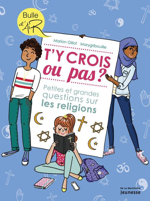 Emprunter T'y crois ou pas ? Petites et grandes questions sur les religions livre