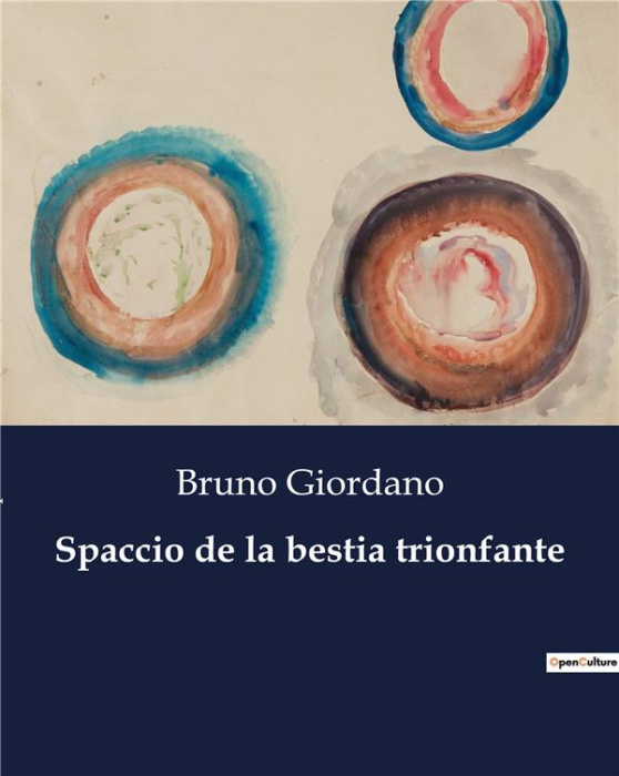 Emprunter SPACCIO DE LA BESTIA TRIONFANTE - UN'ANALISI DEI DIALOGHI FILOSOFICI DI GIORDANO BRUNO livre