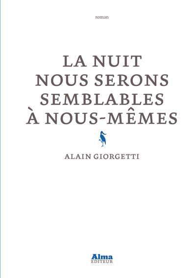 Emprunter La nuit nous serons semblables à nous-mêmes livre