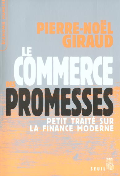 Emprunter Le commerce des promesses. Petit traité sur la finance moderne livre