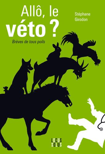 Emprunter Allo le véto ? Brèves de tous poils livre