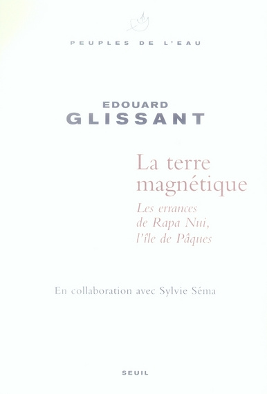 Emprunter Terre magnétique. Les errances de Rapa Nui, l'île de Pâques livre