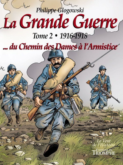 Emprunter La Grande Guerre Tome 2 : 1916-1918... du Chemin des Dames à l'Armistice livre