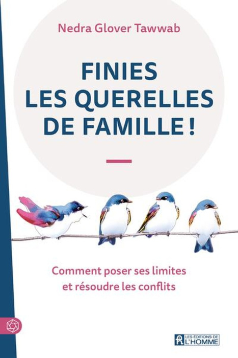 Emprunter Finies les querelles de famille ! Comment poser ses limites et résoudre les conflits livre