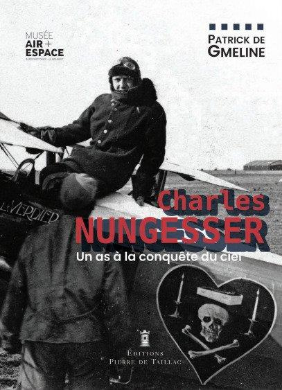 Emprunter Charles Nungesser. Une vie en images livre