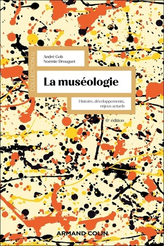 Emprunter La muséologie. Histoire, développements, enjeux actuels, 6e édition livre