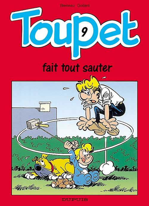 Emprunter Toupet Tome 9 : Toupet fait tout sauter livre