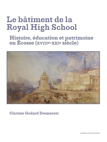 Emprunter Le bâtiment de la Royal High School. Histoire, éducation et patrimoine en Ecosse (XVIIIe-XXIe siècle livre