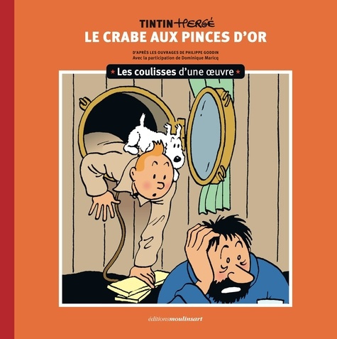 Emprunter Le crabe aux pinces d'or. Coulisses d'une oeuvre livre