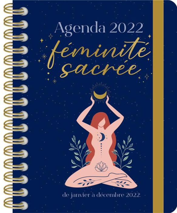 Emprunter Agenda Féminité sacrée. Edition 2022 livre