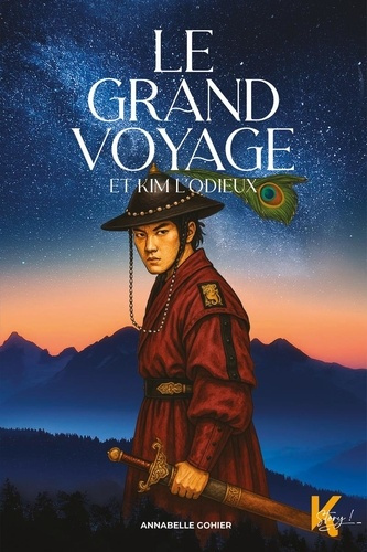 Emprunter Le grand voyage Tome 2 : Le grand voyage et Kim l'odieux livre