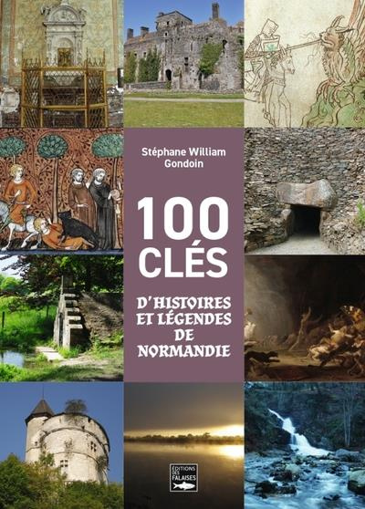 Emprunter 100 clés d'histoires et légendes de Normandie livre