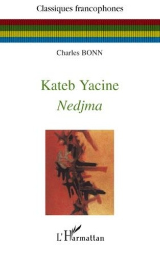 Emprunter Nedjma de Kateb Yacine . Essai sur la structure formelle du roman livre