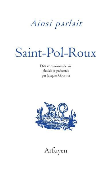 Emprunter Ainsi parlait Saint-Pol-Roux. Dits et maximes de vie livre