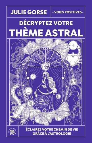 Emprunter Décryptez votre thème astral. Eclairez votre chemin de vie grâce à l'astrologie livre