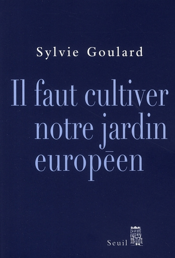 Emprunter Il faut cultiver notre jardin européen livre