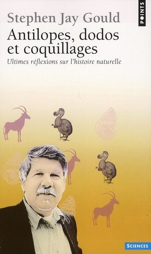Emprunter Antilopes, dodos et coquillages. Ultimes réflexions sur l'histoire naturelle livre