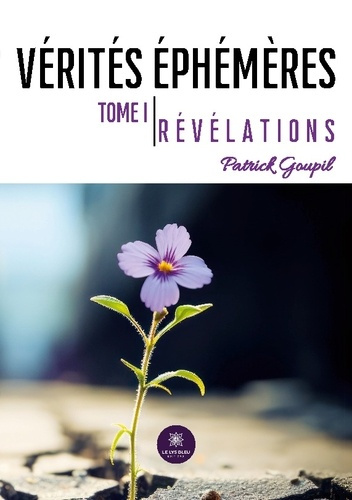 Emprunter Vérités éphémères Tome 1 : Révélations livre