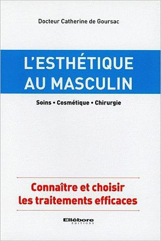 Emprunter L'esthétique au masculin (soins, cosmétique, chirurgie). Connaître et choisir les traitements effica livre