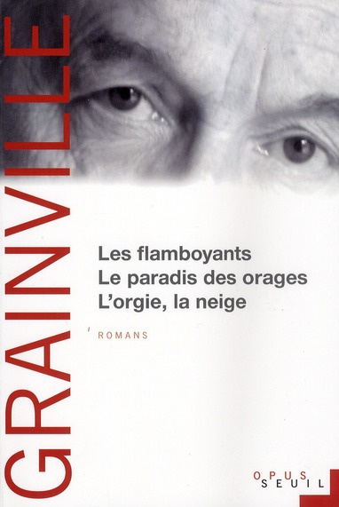Emprunter Les Flamboyants ; Le Paradis des orages ; L'Orgie, la Neige livre