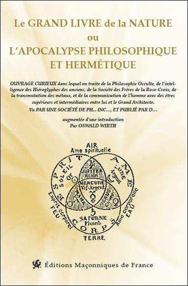 Emprunter GRAND LIVRE DE LA NATURE OU L'APOCALYPSE PHILOSOPHIQUE ET HERMETIQUE livre