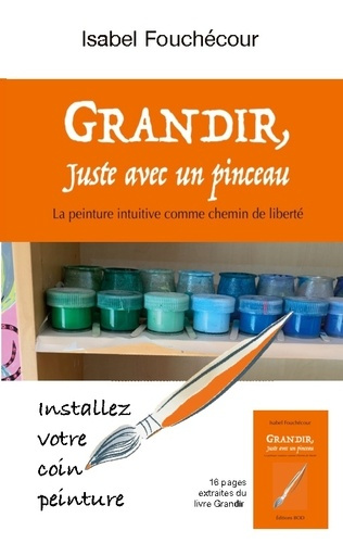 Emprunter Grandir, juste avec un pinceau. Installez votre coin peinture livre
