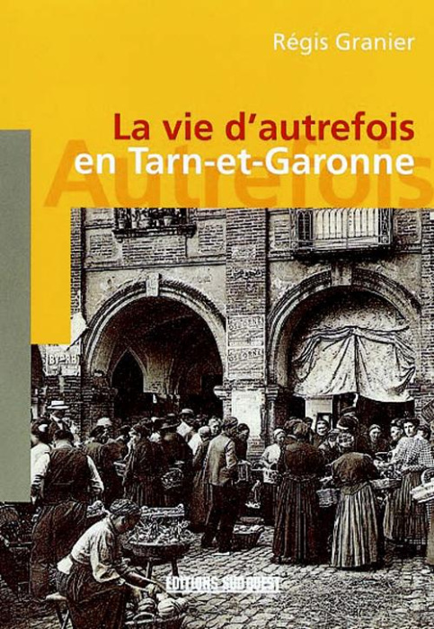 Emprunter Tarn-Et-Garonne (Vie D'Autrefois) livre
