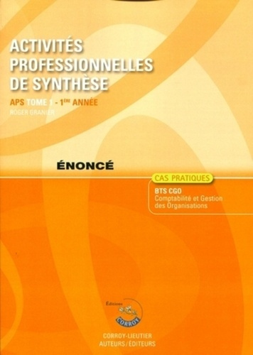 Emprunter ACTIVITES PROFESSIONNELLES DE SYNTHESE. APS T1 1ERE ANNEE. ENONCE. CAS PRATIQUES livre