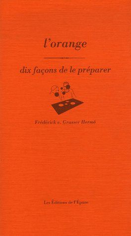 Emprunter L'orange. Dix façons de le préparer livre