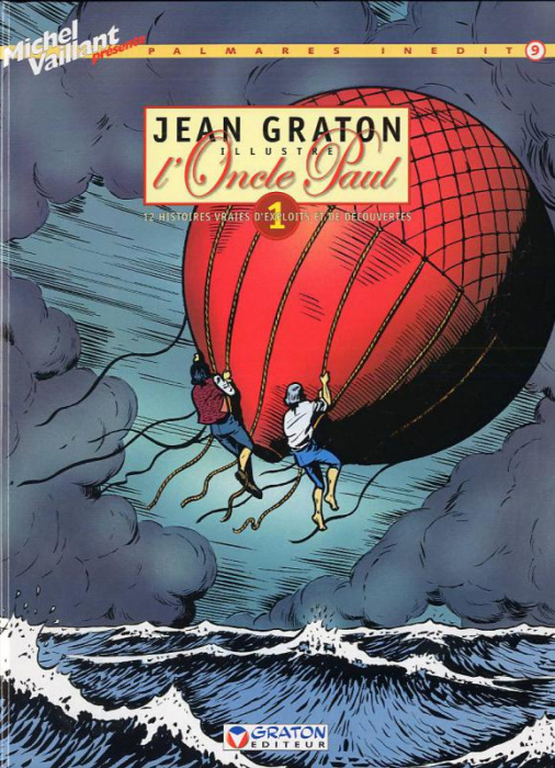 Emprunter Jean Graton illustre l'Oncle Paul Tome 1 : 12 histoires vraies d'exploits et de découvertes livre