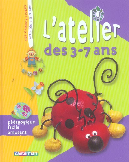 Emprunter L'atelier des 3-7 ans livre