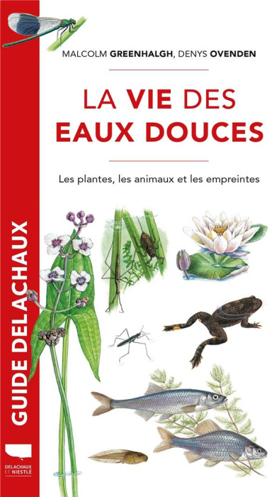 Emprunter La vie des eaux douces. Les plantes, les animaux et les empreintes livre