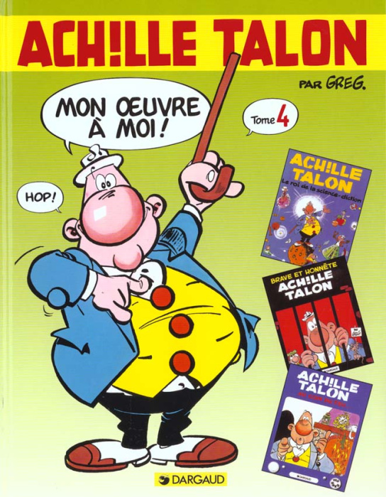 Emprunter Achille Talon, mon oeuvre à moi ! Tome 4 : Achille Talon, le roi de la science-diction ; Brave et ho livre