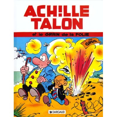Emprunter Achille Talon Tome 18 : Achille Talon et le grain de la folie livre