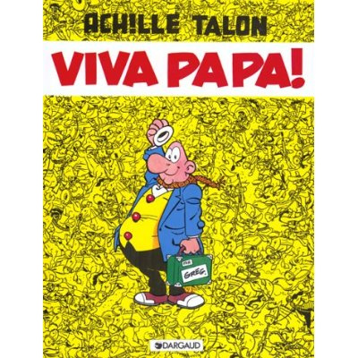 Emprunter Achille Talon Tome 19 : Viva papa ! livre
