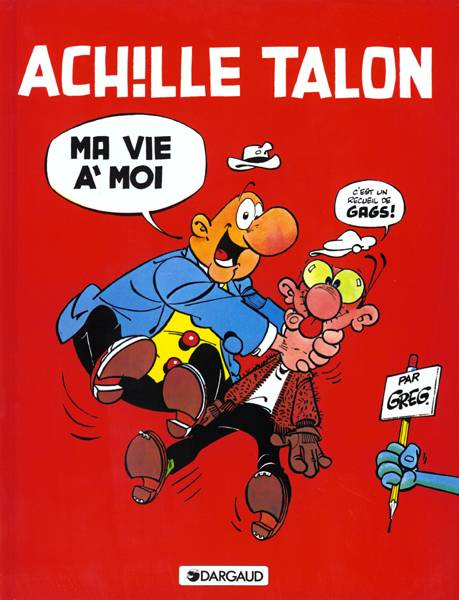 Emprunter Achille Talon Tome 21 : Ma vie à moi livre