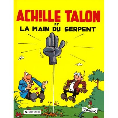 Emprunter Achille Talon Tome 23 : Achille Talon et la main du serpent livre