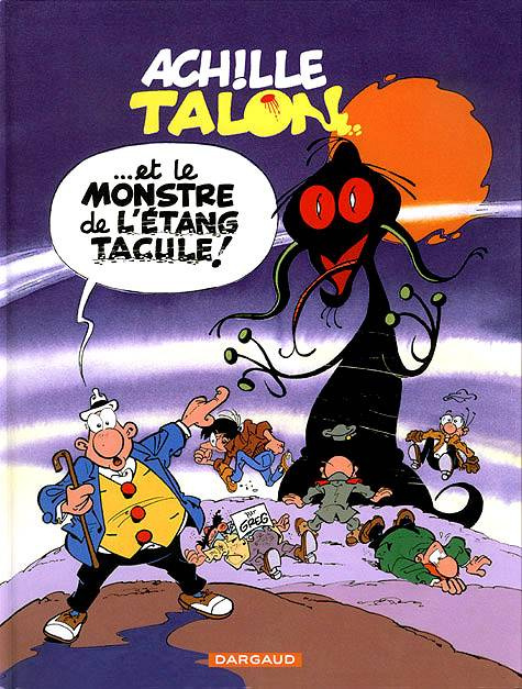 Emprunter Achille Talon tome 40 : Le monstre de l'étang Tacule livre