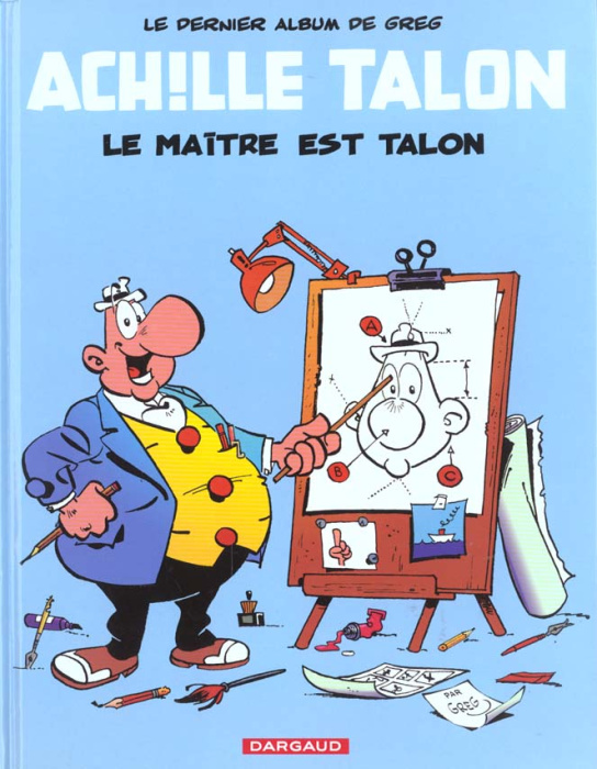 Emprunter Achille Talon Tome 45 : Le maître est Talon livre
