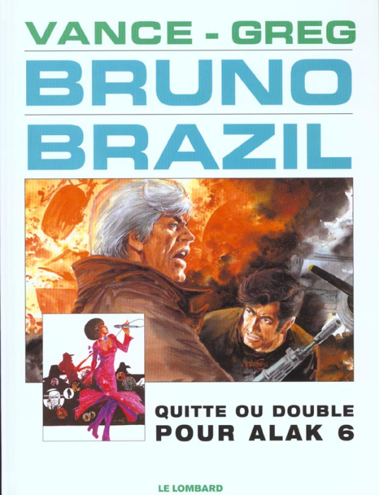 Emprunter Bruno Brazil Tome 9 : Quitte ou double pour Alak 6 livre
