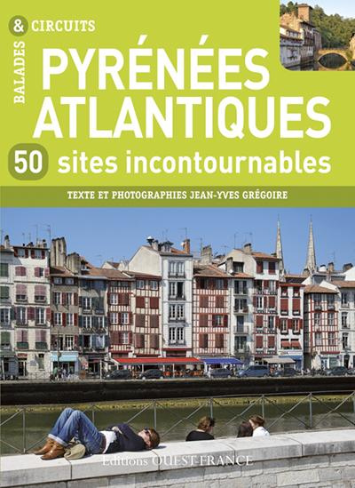 Emprunter Pyrénées-Atlantiques. 50 sites incontournables livre