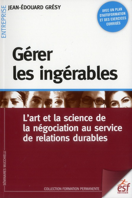 Emprunter Gérer les ingérables. L'art et la science de la négociation au service de relations durables, 2e édi livre