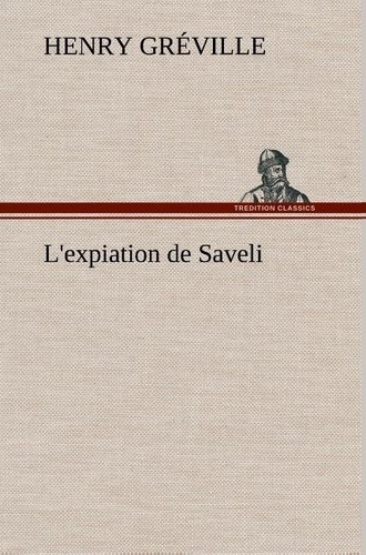 Emprunter L'expiation de Saveli. L expiation de saveli livre