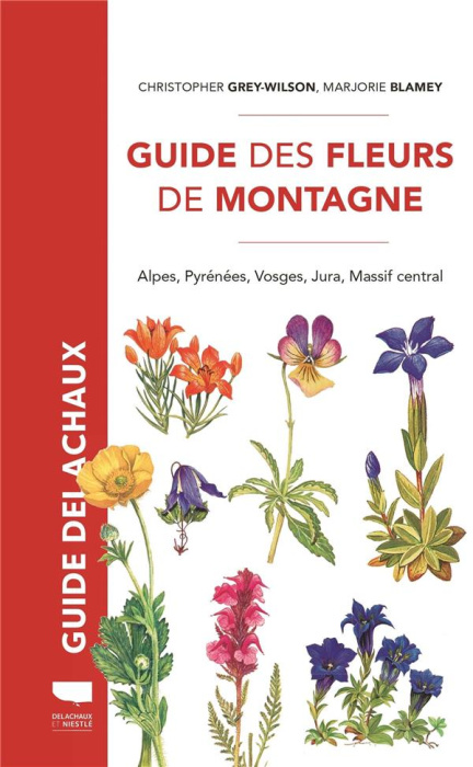 Emprunter Guide des fleurs de montagne. Alpes, Pyrénées, Vosges, Jura, Massif central livre